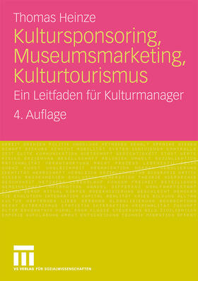 Heinze |  Kultursponsoring, Museumsmarketing, Kulturtourismus | Buch |  Sack Fachmedien
