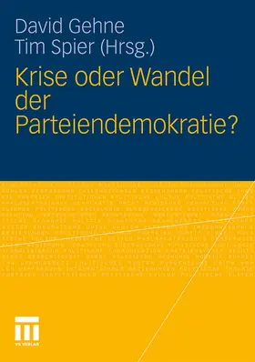 Spier / Gehne |  Krise oder Wandel der Parteiendemokratie? | Buch |  Sack Fachmedien