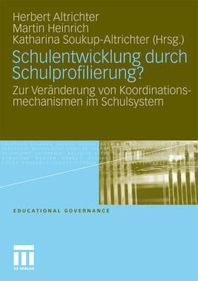 Altrichter / Soukup-Altrichter / Heinrich |  Schulentwicklung durch Schulprofilierung? | Buch |  Sack Fachmedien