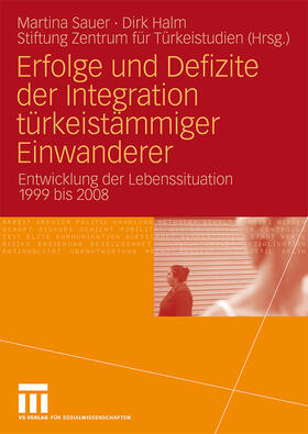 Sauer / Halm |  Erfolge und Defizite der Integration türkeistämmiger Einwanderer | Buch |  Sack Fachmedien