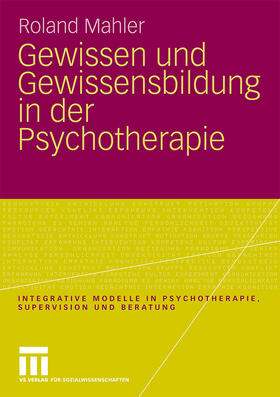 Mahler |  Gewissen und Gewissensbildung in der Psychotherapie | Buch |  Sack Fachmedien