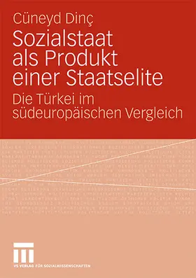 Dinc |  Sozialstaat als Produkt einer Staatselite | Buch |  Sack Fachmedien