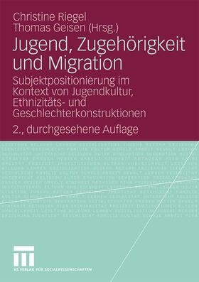 Geisen / Riegel | Jugend, Zugehörigkeit und Migration | Buch | 978-3-531-16744-2 | sack.de