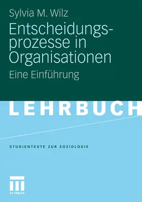 Wilz |  Entscheidungsprozesse in Organisationen | Buch |  Sack Fachmedien