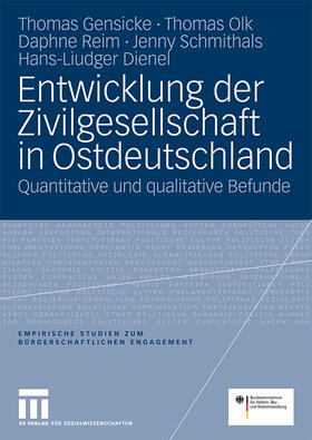 Gensicke / Olk / Verkehrsministerium |  Entwicklung der Zivilgesellschaft in Ostdeutschland | Buch |  Sack Fachmedien
