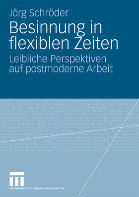 Schröder |  Besinnung in flexiblen Zeiten | Buch |  Sack Fachmedien