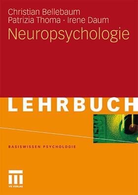 Bellebaum / Daum / Thoma |  Neuropsychologie | Buch |  Sack Fachmedien