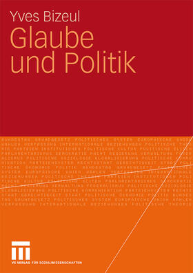 Bizeul |  Glaube und Politik | Buch |  Sack Fachmedien