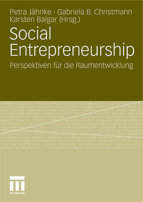 Jähnke / Balgar / Christmann |  Social Entrepreneurship | Buch |  Sack Fachmedien