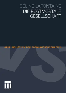 Lafontaine |  Die postmortale Gesellschaft | Buch |  Sack Fachmedien