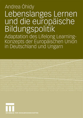 Óhidy |  Lebenslanges Lernen und die europäische Bildungspolitik | Buch |  Sack Fachmedien