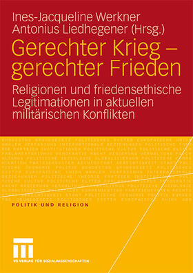 Liedhegener / Werkner |  Gerechter Krieg - gerechter Frieden | Buch |  Sack Fachmedien