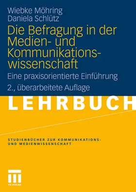 Möhring / Schlütz |  Die Befragung in der Medien- und Kommunikationswissenschaft | Buch |  Sack Fachmedien