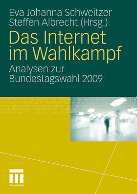 Albrecht / Schweitzer |  Das Internet im Wahlkampf | Buch |  Sack Fachmedien