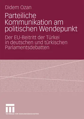 Ozan |  Parteiliche Kommunikation am politischen Wendepunkt | Buch |  Sack Fachmedien