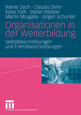 Zech / Dehn / Schunter |  Organisationen in der Weiterbildung | Buch |  Sack Fachmedien