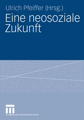 Pfeiffer |  Eine neosoziale Zukunft | Buch |  Sack Fachmedien