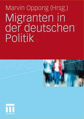 Oppong |  Migranten in der deutschen Politik | Buch |  Sack Fachmedien