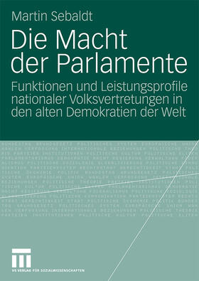 Sebaldt |  Die Macht der Parlamente | Buch |  Sack Fachmedien