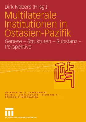 Nabers |  Multilaterale Institutionen in Ostasien-Pazifik | Buch |  Sack Fachmedien