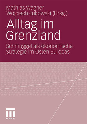 Lukowski / Wagner |  Alltag im Grenzland | Buch |  Sack Fachmedien