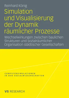 König |  Simulation und Visualisierung der Dynamik räumlicher Prozesse | Buch |  Sack Fachmedien