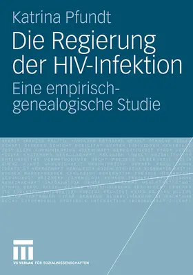 Pfundt |  Die Regierung der HIV-Infektion | Buch |  Sack Fachmedien