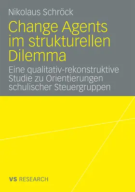 Schröck |  Change Agents im strukturellen Dilemma | Buch |  Sack Fachmedien