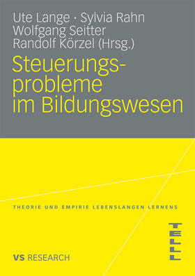 Lange / Körzel / Rahn |  Steuerungsprobleme im Bildungssystem | Buch |  Sack Fachmedien