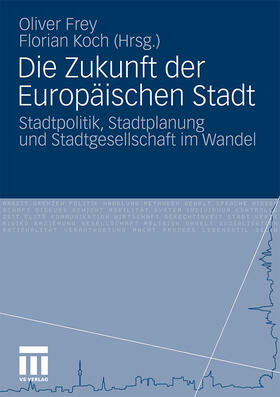 Koch / Frey |  Die Zukunft der Europäischen Stadt | Buch |  Sack Fachmedien