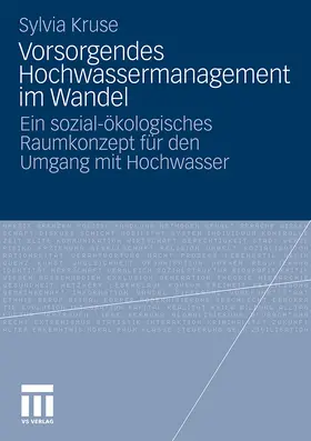 Kruse |  Vorsorgendes Hochwassermanagement im Wandel | Buch |  Sack Fachmedien