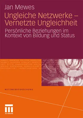 Mewes |  Ungleiche Netzwerke - Vernetzte Ungleichheit | Buch |  Sack Fachmedien