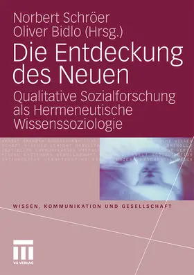 Bidlo / Schröer |  Die Entdeckung des Neuen | Buch |  Sack Fachmedien