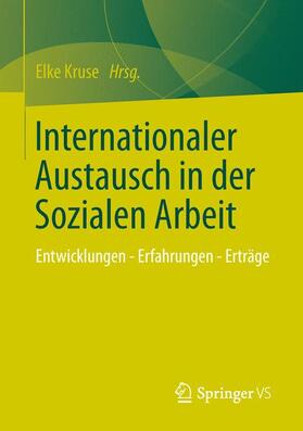 Kruse |  Internationaler Austausch in der Sozialen Arbeit | Buch |  Sack Fachmedien