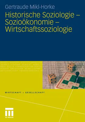 Mikl-Horke |  Historische Soziologie - Sozioökonomie - Wirtschaftssoziologie | Buch |  Sack Fachmedien