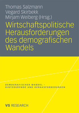 Salzmann / Weiberg / Skirbekk |  Wirtschaftspolitische Herausforderungen des demografischen Wandels | Buch |  Sack Fachmedien