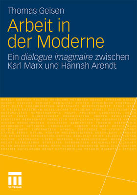 Geisen |  Arbeit und Subjektwerdung in der Moderne | Buch |  Sack Fachmedien