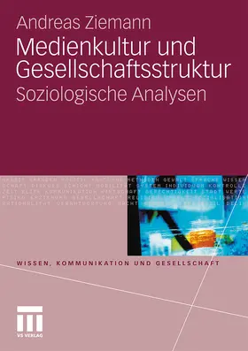 Ziemann |  Medienkultur und Gesellschaftsstruktur | Buch |  Sack Fachmedien