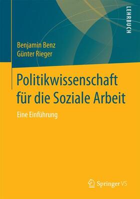 Rieger / Benz |  Politikwissenschaft für die Soziale Arbeit | Buch |  Sack Fachmedien