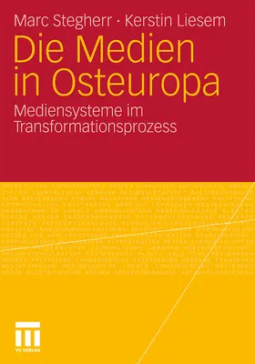 Liesem / Stegherr |  Die Medien in Osteuropa | Buch |  Sack Fachmedien