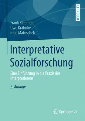 Kleemann / Matuschek / Krähnke |  Interpretative Sozialforschung | Buch |  Sack Fachmedien