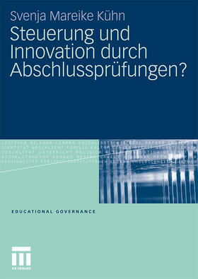 Kühn |  Steuerung und Innovation durch Abschlussprüfungen? | Buch |  Sack Fachmedien