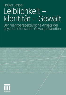 Jessel |  Leiblichkeit - Identität - Gewalt | Buch |  Sack Fachmedien