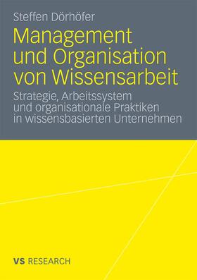 Dörhöfer |  Management und Organisation von Wissensarbeit | Buch |  Sack Fachmedien