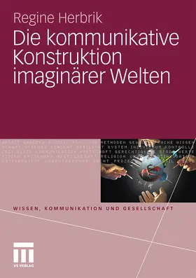 Herbrik |  Die kommunikative Konstruktion imaginärer Welten | Buch |  Sack Fachmedien