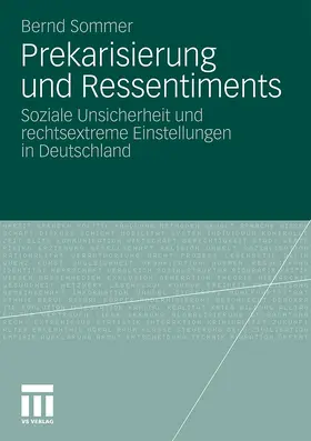 Sommer |  Prekarisierung und Ressentiments | Buch |  Sack Fachmedien