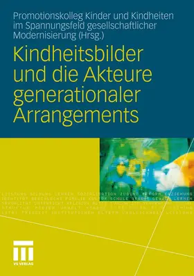  Kindheitsbilder und die Akteure generationaler Arrangements | Buch |  Sack Fachmedien