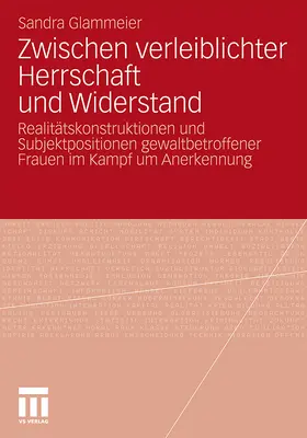 Glammeier |  Zwischen verleiblichter Herrschaft und Widerstand | Buch |  Sack Fachmedien