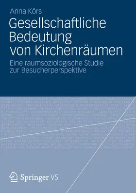 Körs |  Gesellschaftliche Bedeutung von Kirchenräumen | Buch |  Sack Fachmedien