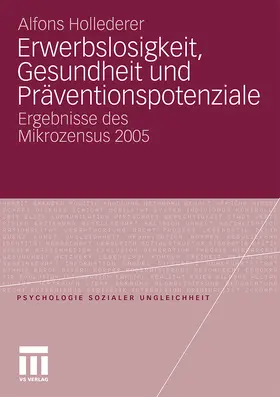 Hollederer |  Erwerbslosigkeit, Gesundheit und Präventionspotenziale | Buch |  Sack Fachmedien